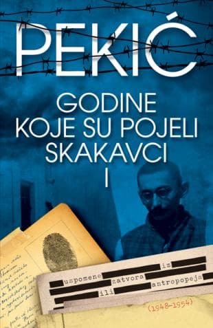 Godine koje su pojeli skakavci I - Borislav Pekić