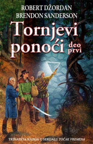 Točak vremena : Tornjevi ponoći - deo prvi - Brendon Sanderson, Robert Džordan