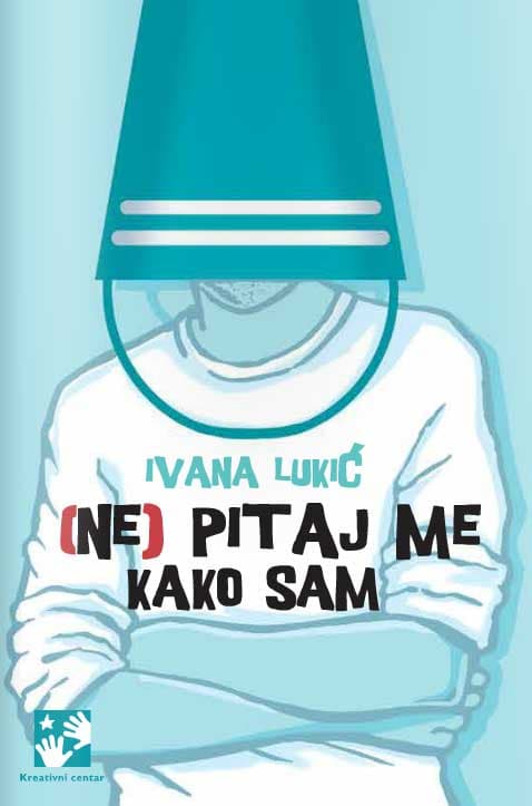 (Ne) pitaj me kako sam - Ivana Lukić