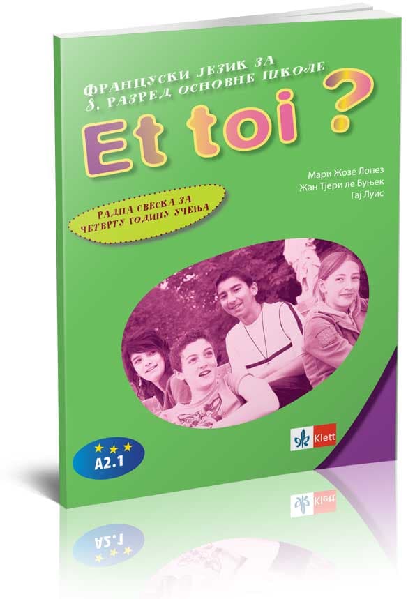 KLETT Francuski jezik 8, Et toi ? 4, radna sveska za osmi razred