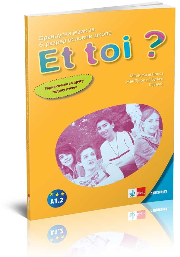 KLETT Francuski jezik 6, Et toi? 2, radna sveska za šesti razred