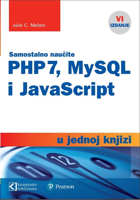 PHP 7, MYSQL I JAVASCRIPT u jednoj knjizi