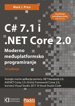 C# 7.1 i .NET Core 2.0 – Moderno međuplatformsko programiranje - Treće izdanje