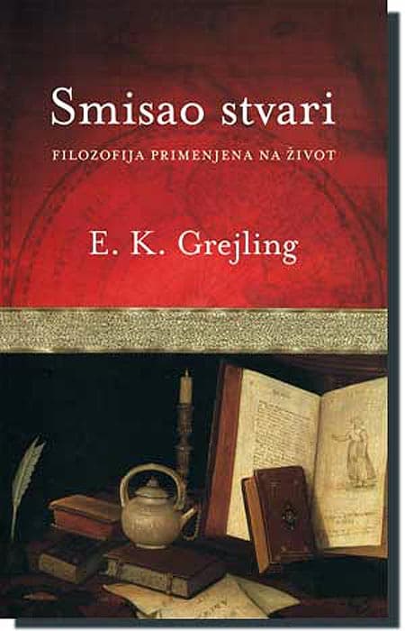Smisao Stvari, E. K. Grejling
