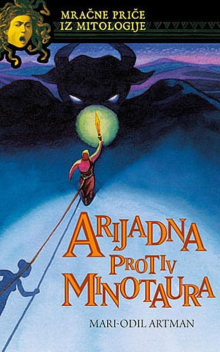 Mračne Priče Iz Mitologije 1 : Arijadna Protiv Minotaura, Mari-Odil Artman