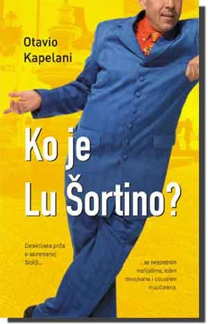 Ko je Lu Šortino?, Otavio Kapelani