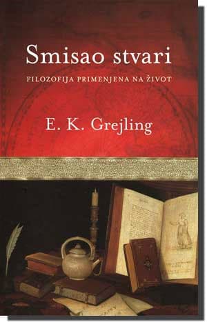 Smisao stvari, E. K. Grejling