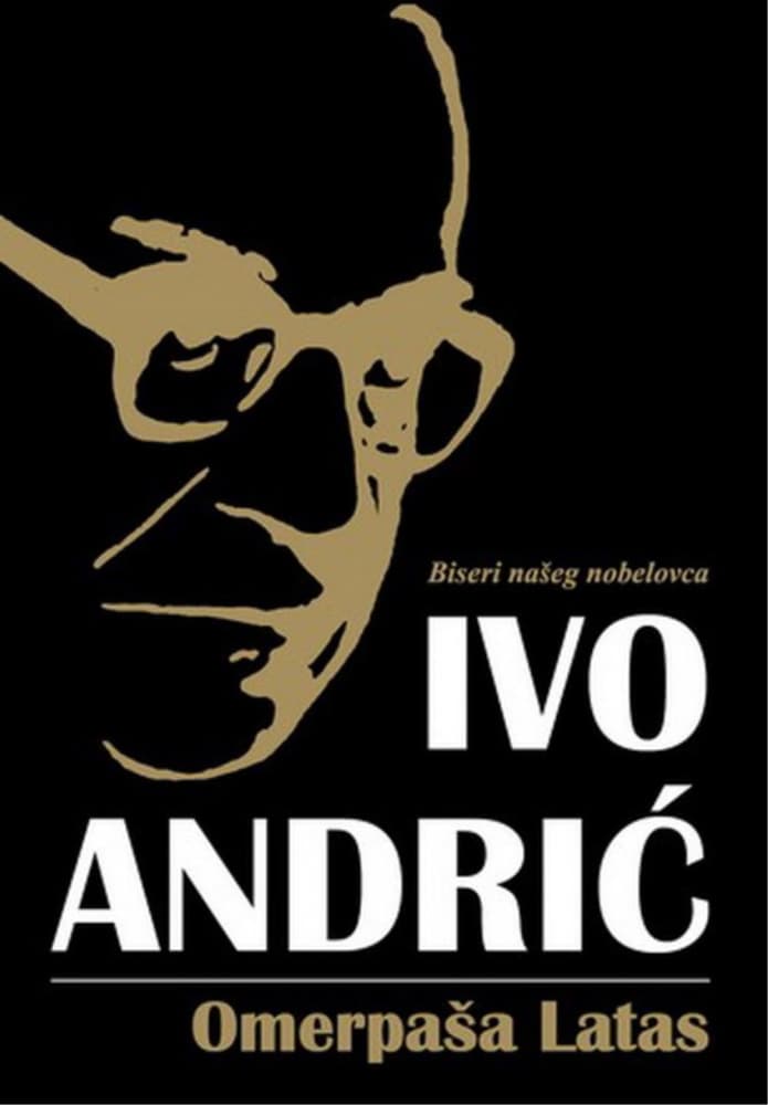 Omerpaša Latas, Ivo Andrić