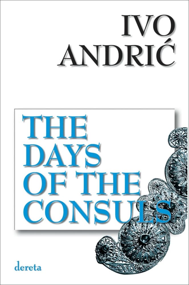 The Days Of The Consuls - Ivo Andric