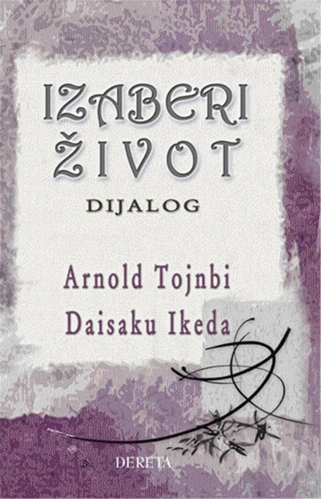 Izaberi Život, A.Tojnbi/D.Ikeda