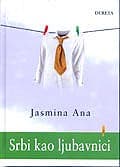 Srbi Kao Ljubavnici, Jasmina Ana