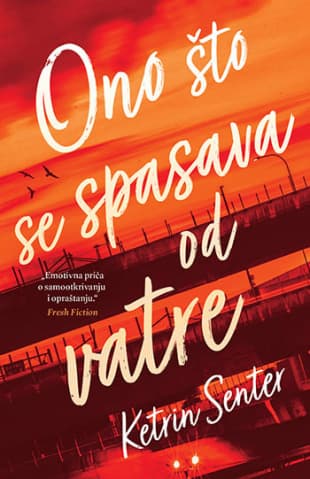 Ono što se spasava od vatre, Ketrin Senter