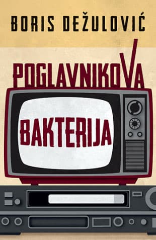 Poglavnikova bakterija, Boris Dežulović