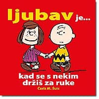 Ljubav Je ... Kad Se S Nekim Držiš Za Ruke, Čarls M. Šulc