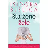 Kliknite za detalje - Šta žene žele, Isidora Bjelica